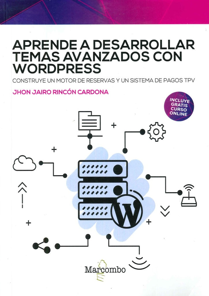 Aprende a desarrollar temas avanzados con WordPress | Jhon Jairo Rincón