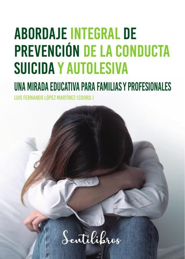 Abordaje integral de prevención de la conducta suicida y autolesiva | López Martínez, López Martínez