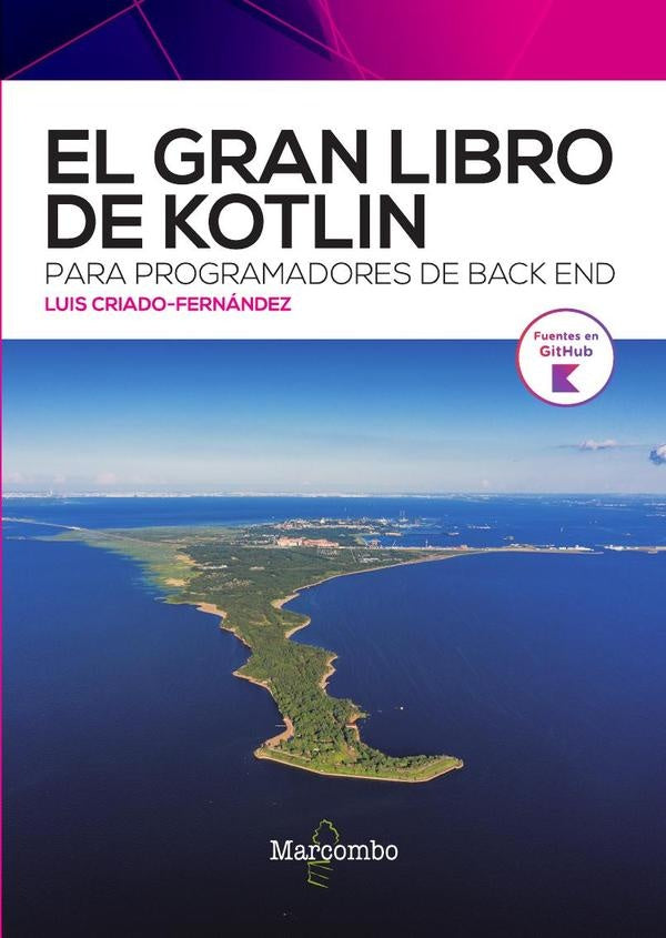 El gran libro de Kotlin para programadores de back end | Luís  Criado-Fernández