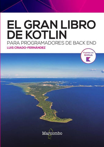 El gran libro de Kotlin para programadores de back end | Luís  Criado-Fernández