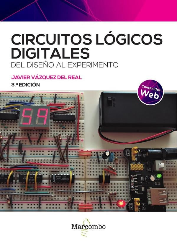 Circuitos lógicos digitales 3ed | Javier  Vázquez del Real