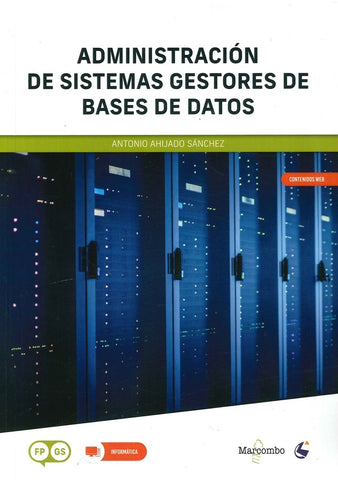 Administración de Sistemas Gestores de Bases de Datos | Antonio Ahijado Sánchez