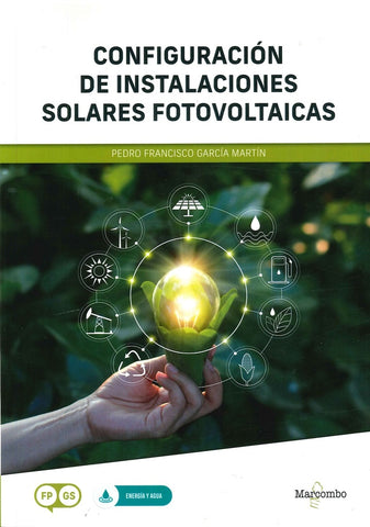 Configuración de instalaciones solares fotovoltaicas | Pedro Francisco García Martín