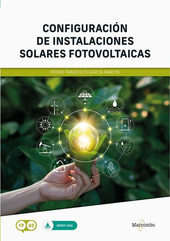 Configuración de instalaciones solares fotovoltaicas | Pedro Francisco  García Martín