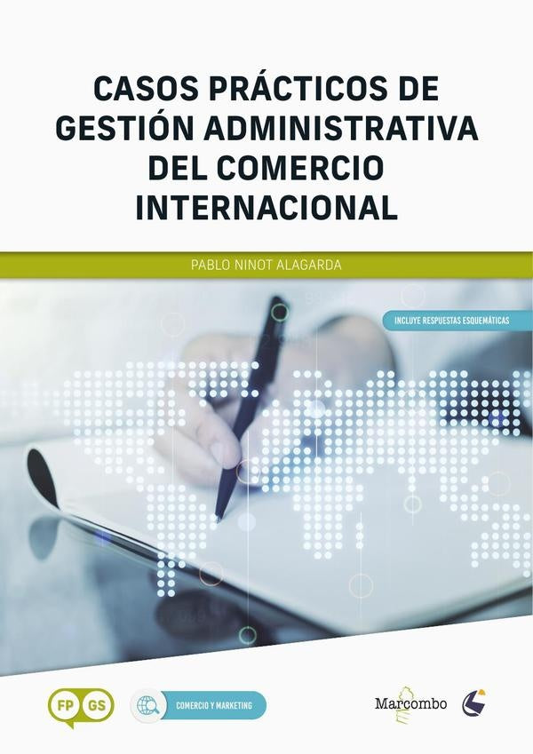 Casos prácticos de Gestión Administrativa del Comercio Internacional  | Pablo  Ninot