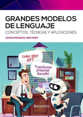 Grandes modelos de lenguaje | John  Atkinson-Abutridy