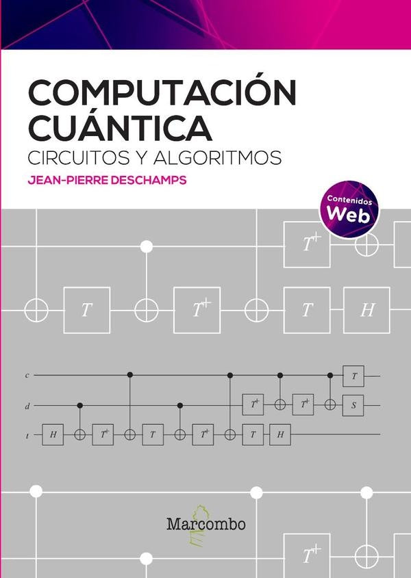 Computación cuántica: circuitos y algoritmos |  Jean-Pierre  Deschamps