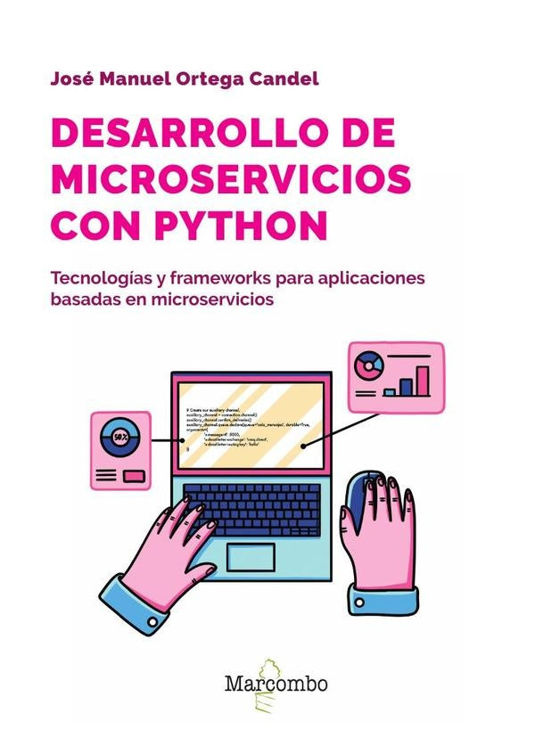 Desarrollo de microservicios con Python | José Manuel  Ortega Candel