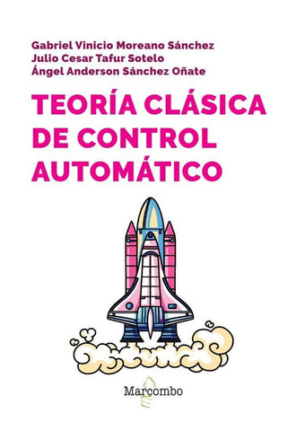 Teoría clásica de control automático | Sánchez Oñate,  Moreano Sánchez y otros