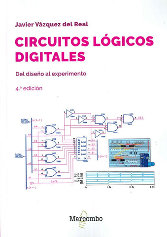 Circuitos lógicos digitales 4ed | Javier  Vázquez del Real