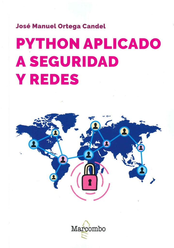 Python aplicado a seguridad y redes | Jose Manuel Ortega Candel