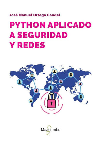 Python aplicado a seguridad y redes | José Manuel Ortega Candel