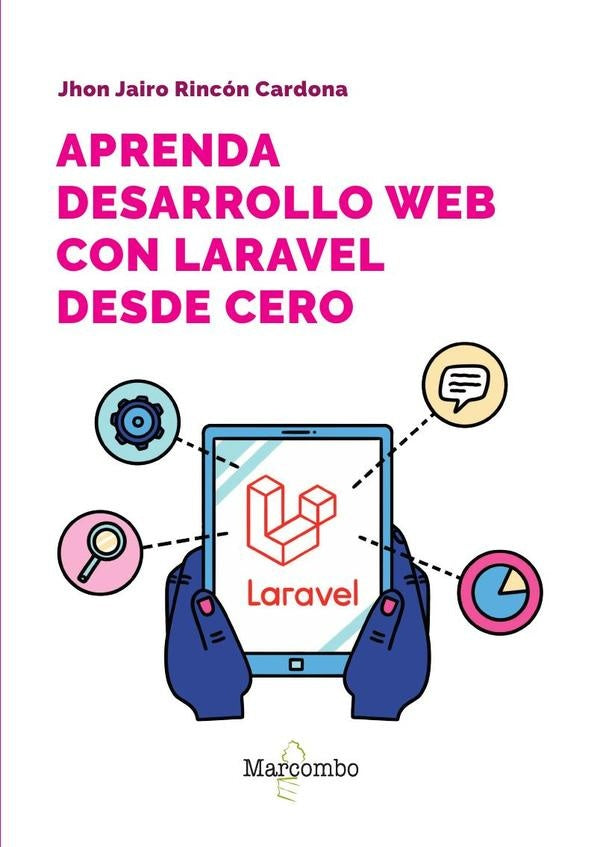 Aprenda desarrollo web con Laravel desde cero | Jhon Jairo Rincón