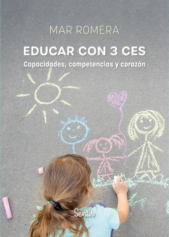 Educar con 3 ces: capacidades, competencias y corazón | Mar Romera
