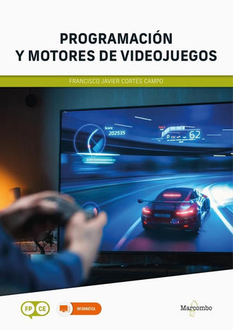 Programación y motores de videojuegos | Francisco Javier Cortés Campo