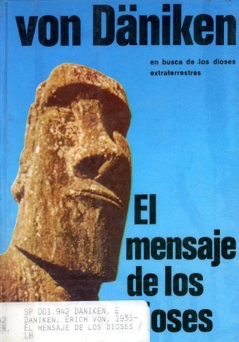 EL MENSAJE DE LOS DIOSES .. | Erich Von Daniken