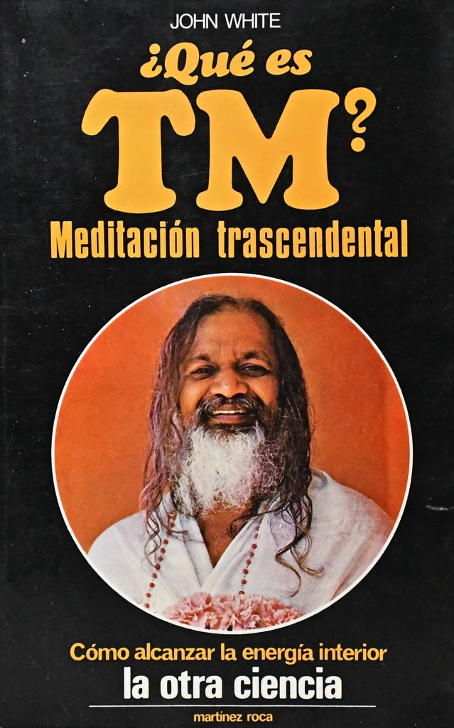 ¿QUE ES LA TM? MEDITACION TRASCENDENTAL.. | JOHN WHITE