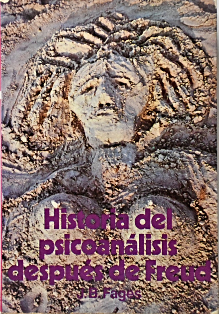 HISTORIA DEL PSIANÁLISIS DESPUÉS DE FREUD.. | Jean-Baptiste Fages