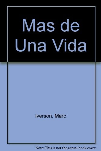 MAS DE UNA VIDA | JEFFREY IVERSON