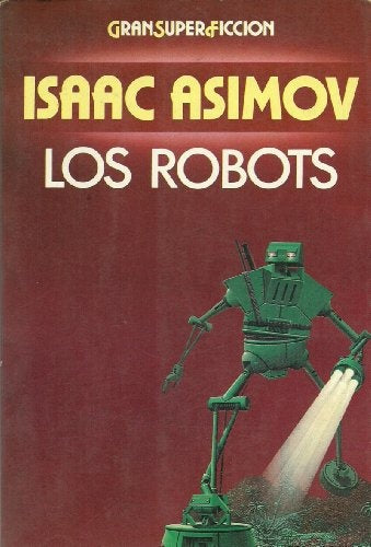 Los robots | Isaac Asimov