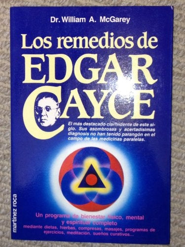 LOS REMEDIOS DE EDGAR CAYCE | William A.  MacGarey