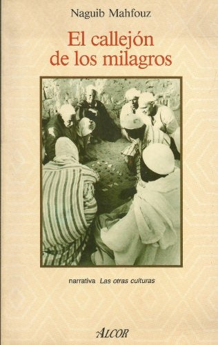 EL CALLEJON DE LOS MILAGROS.. | Naguib Mahfuz