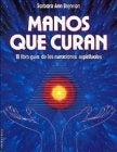 MANOS QUE CURAN TOMO 1 | BARBARA ANN BRENNAN
