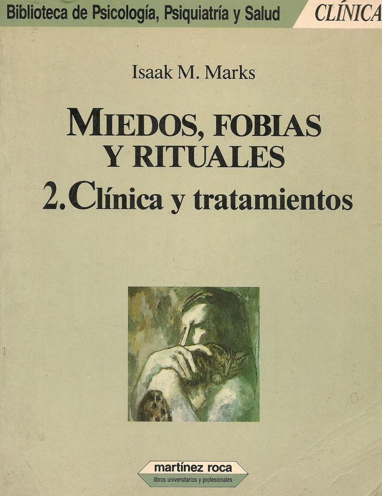 MIEDOS FOBIAS Y RITUALES II.. | ISAAK M. MARKS