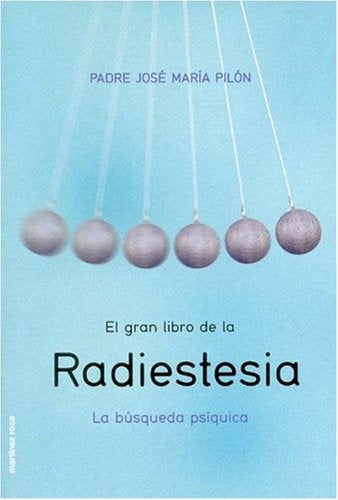 El gran libro de la radiestesia | José María Pilón
