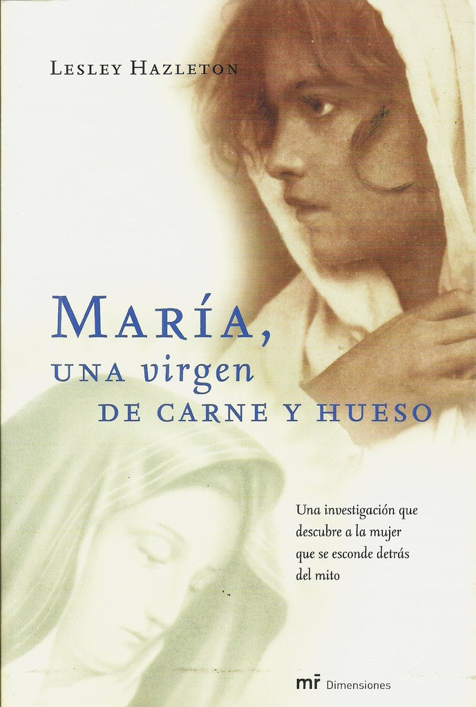 Maria, una virgen de carne y hueso | Lesley Hazleton