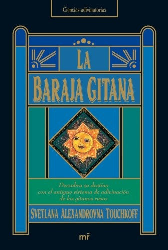 LA BARAJA GITANA.. | Svetlana Alexandrovna Touchkoff