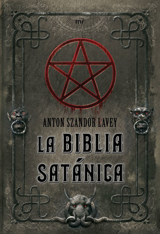 LA BIBLIA SATÁNICA | Anton  Szandor LaVey
