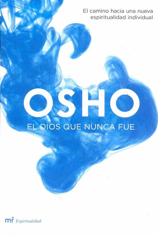 El Dios que nunca fue  | Osho