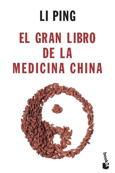 EL GRAN LIBRO DE LA MEDICINA CHINA.. | Li Ping