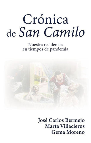 Crónica de San Camilo | Bermejo, Villacieros y otros
