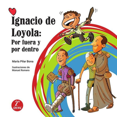 Ignacio de Loyola: Por fuera y por dentro | María Pilar Bona - Manuel Romero