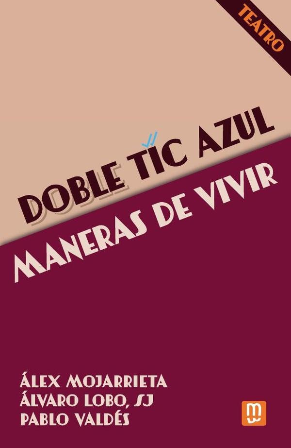 Doble tic azul - Maneras de vivir | Valdés, Lobo y otros