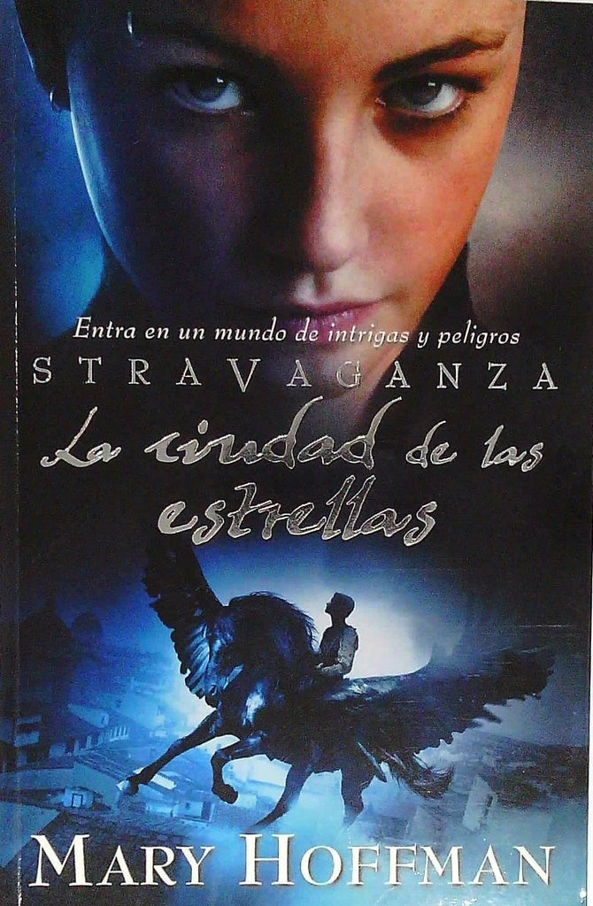 STRAVAGANZA: LA CIUDAD DE LAS ESTRELLAS | Mary Hoffman