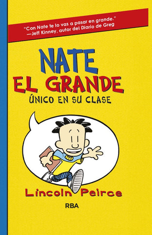 Nate el grande. Único en su clase * | Lincoln Peirce