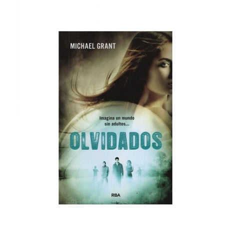 OLVIDADOS.. | Michael Grant