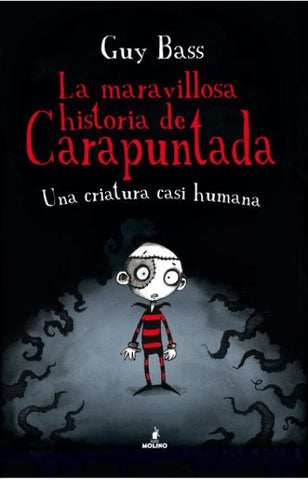 LA MARAVILLOSA HISTORIA DE CARAPUNTADA.C | GUY BASS