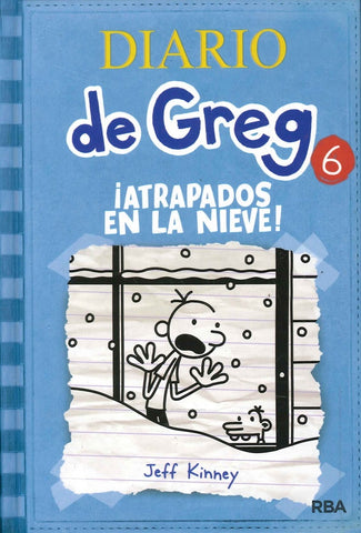 DIARIO DE GREG 6: ¡ATRAPADOS EN LA NIEVE!.. | Jeff Kinney
