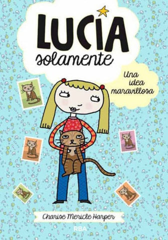 Lucía solamente 1. Una idea maravillosa * | Charise Mericle Harper
