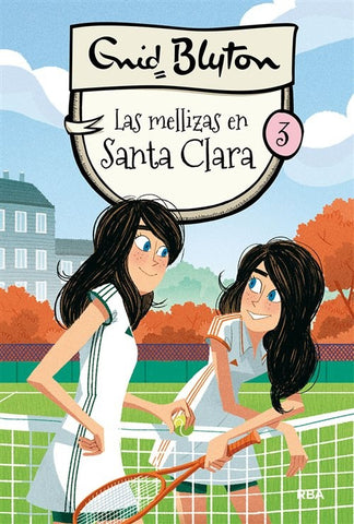 LAS MELLIZAS EN SANTA CLARA 3 | Enid Blyton