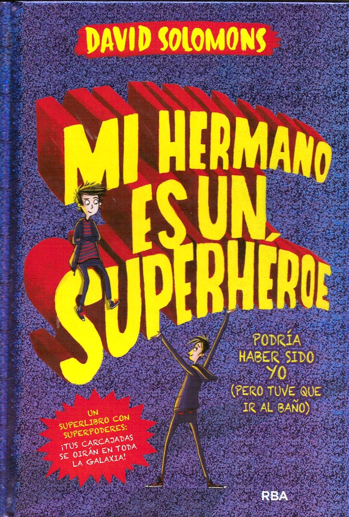 MI HERMANOS ES UN SUPERHEROE * | DAVID  SOLOMONS