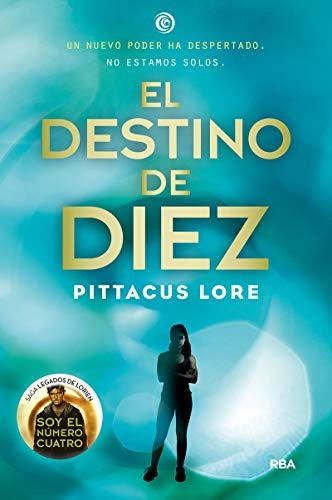 EL DESTINO DE DIEZ * | Pittacus Lore