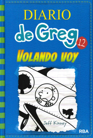 DIARIO DE GREG 12: VOLANDO VOY .. | Jeff Kinney