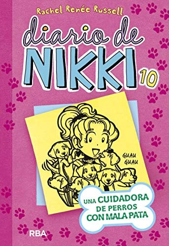 DIARIO DE NIKKI 10: UNA CUIDADORA DE PERROS CON MALA PATA.. | rachel renée russell