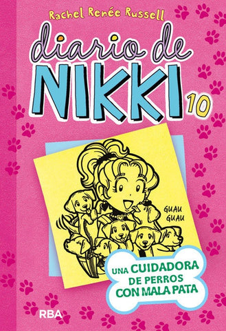 DIARIO DE NIKKI 10: UNA CUIDADORA DE PERROS CON MALA PATA.. | rachel renée russell