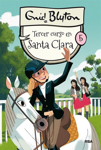 SANTA CLARA 5. TERCER CURSO EN SANTA CLARA | Grid  Blyton
